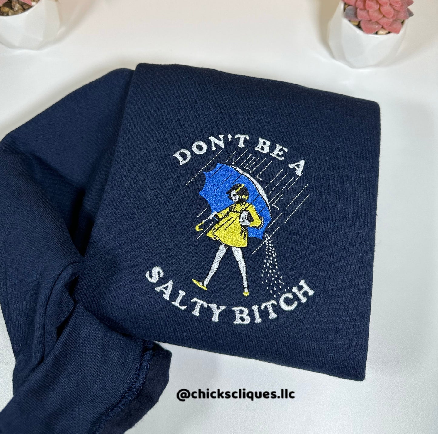 Don’t Be A Salty Bitch Embroidery Crewneck Sweatshirt
