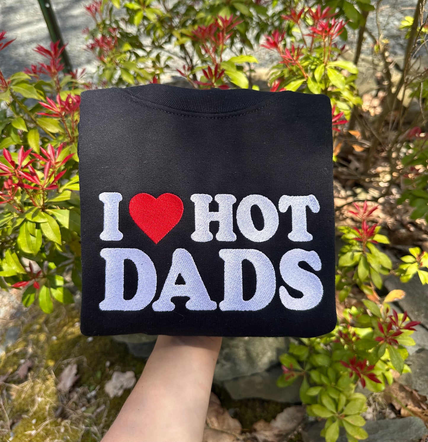 I Love Hot Dads Embroidery Crewneck Sweatshirt