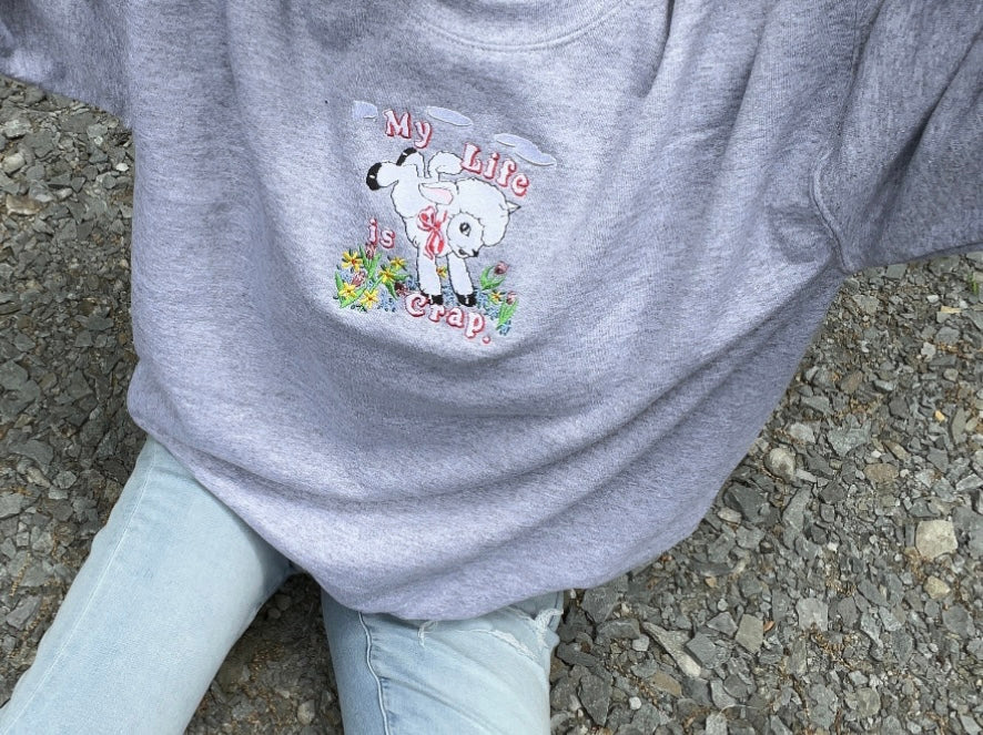 My Life is Crap Humorous Embroidery Crewneck Sweatshirt