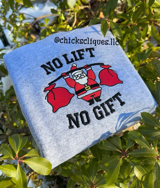 No Lifts No Gifts Christmas Embroidery Crewneck Sweatshirt